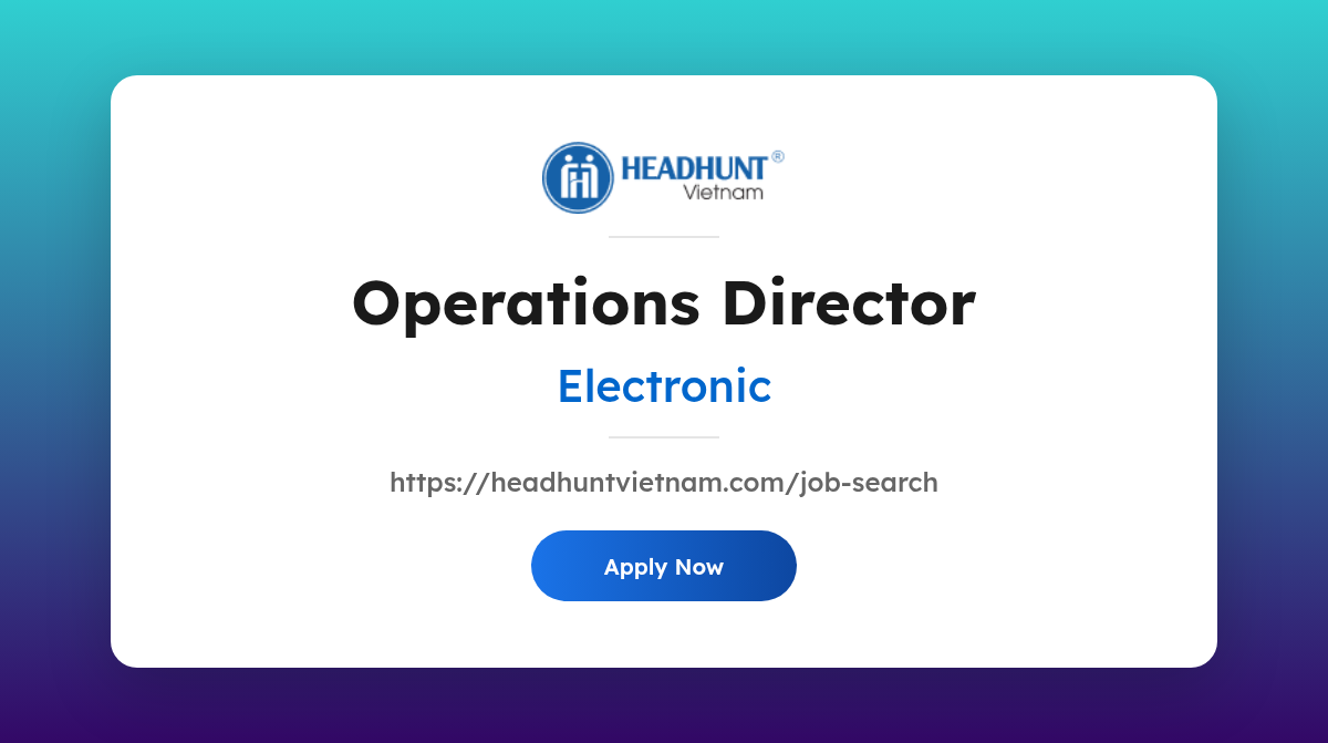 [This Position is Closed] Operations Director - Headhuntvietnam's ...